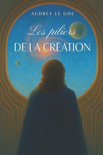 Les piliers de la création