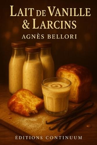 Lait de Vanille & Larcins