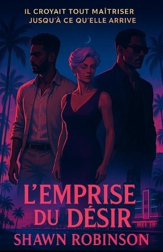 L'Emprise du Désir