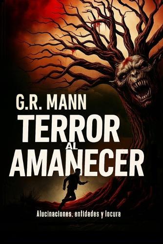 Terror al Amanecer: Terror psicológico entre alucinaciones, entidades y locura