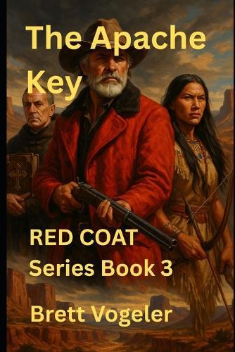 The Apache Key: RED COAT: Book 3