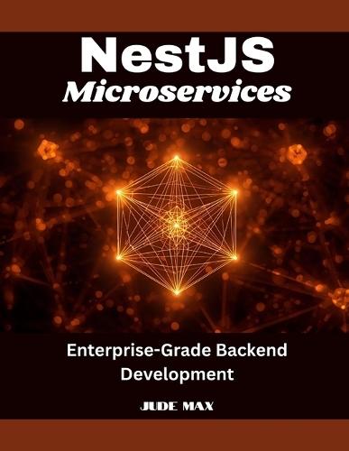 NestJS Microservices: Enterprise-Grade Backend Development