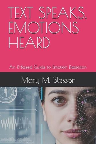 Text Speaks, Emotions Heard: An R-Based Guide to Emotion Detection
