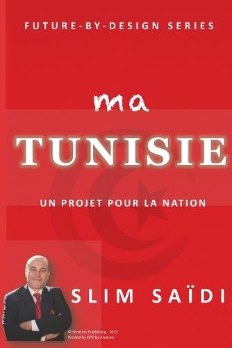 Ma Tunisie: Un projet pour la Nation