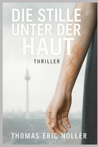 Die Stille unter der Haut