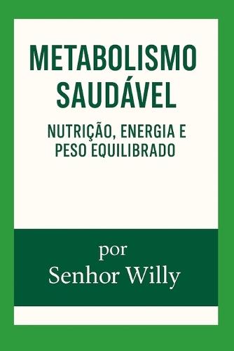 Metabolismo Saudável: Nutrição, Energia e Peso Equilibrado