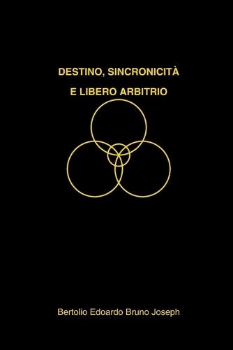 Destino, Sincronicità e Libero Arbitrio