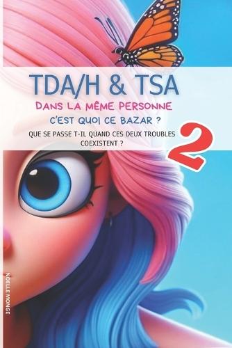 TDA/H et TSA dans la même personne - C'est quoi ce bazar ?