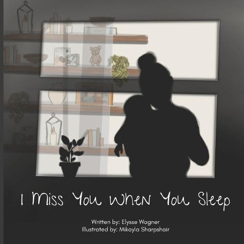 I Miss You When You Sleep