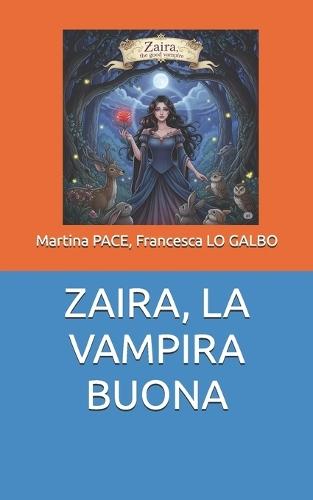 Zaira, La Vampira Buona