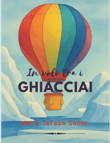 In Volo tra i Ghiacciai