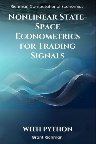 Nonlinear State-Space Econometrics for Trading Signals With Python: Particle Filters, SMC², and Rao-Blackwellization for Real-Time Trading Signals