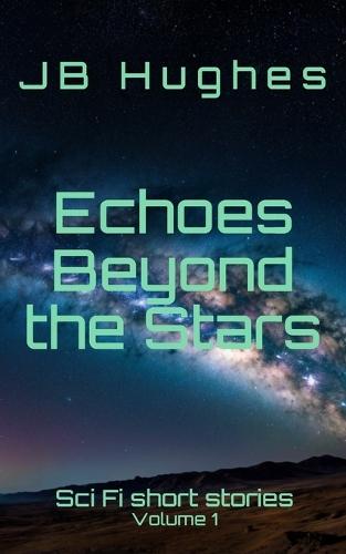 Echoes Beyond the Stars: Volume 1