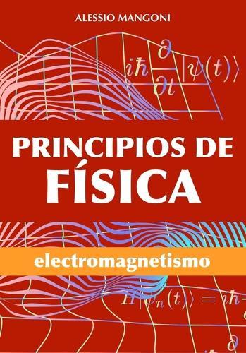 Principios de física: electromagnetismo