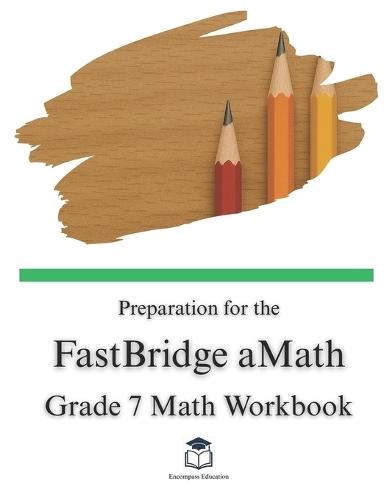 Preparation for the FastBridge aMath Test - Grade 7 Mathematics