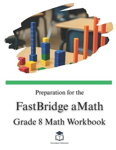 Preparation for the FastBridge aMath Test - Grade 8 Mathematics