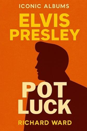 Iconic Albums - Elvis Presley - Pot Luck