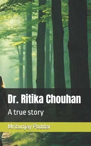 Dr. Ritika Chouhan: A true story