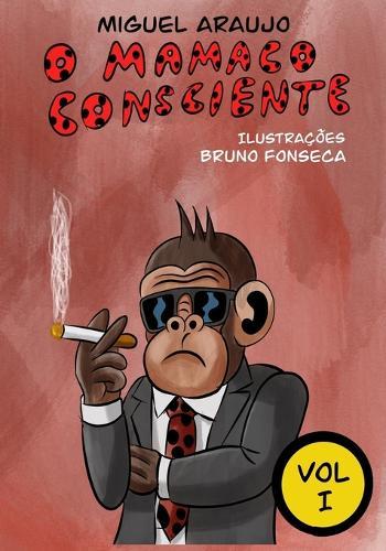 O Mamaco Consciente: Volume I