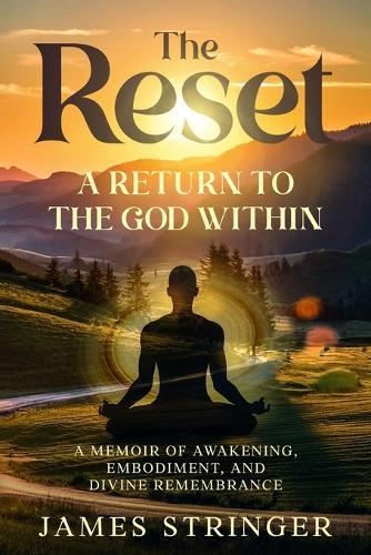 The Reset: A Return to The God Within
