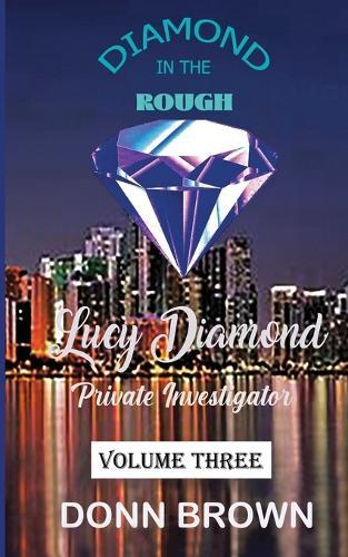 DIAMOND in the ROUGH: Lucy Diamond Private Investigator