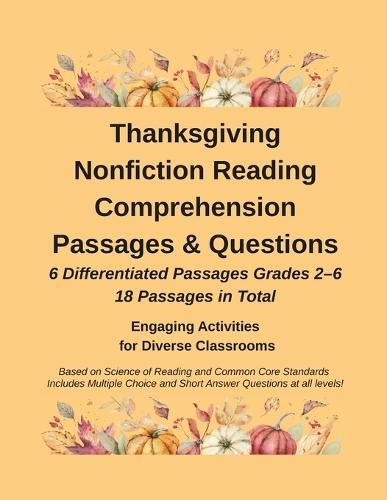 Thanksgiving Reading & Comprehension: Differentiated Nonfiction Passages Grades 2-6: Engaging Thanksgiving Nonfiction Activities for Diverse Classrooms