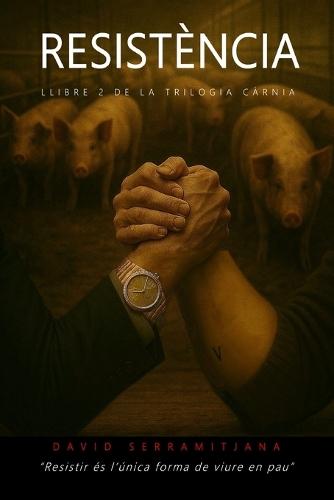 Resistència: Novel-la segona de la trilogia càrnia.