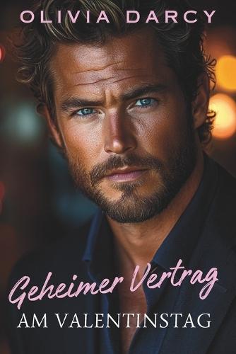 Geheimer Vertrag am Valentinstag: Scheinverlobte mit Überraschung