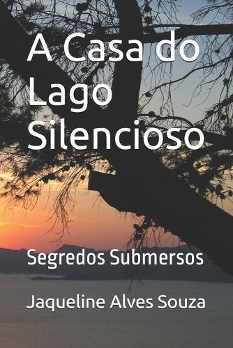 A Casa do Lago Silencioso: Segredos Submersos