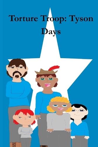 Torture Troop: Tyson Days