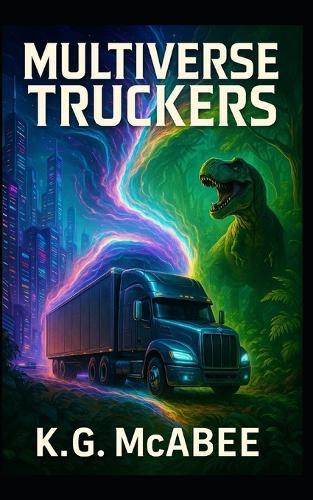 Multiverse Truckers