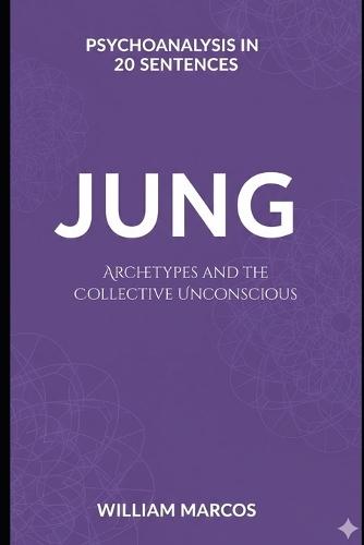 Jung in 20 Key Phrases: Archetypes and the Collective Unconscious