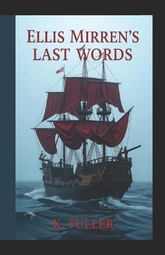 Ellis Mirren's Last Words