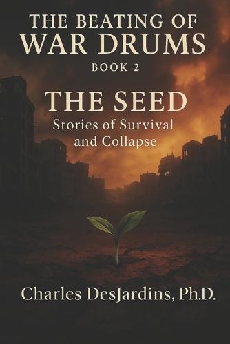 The Beating of War Drums: Two Paths: A Tale of Survival and a Tale of Collapse
