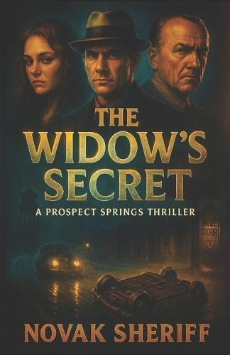 The Widow's Secret: A Prospect Springs Thriller