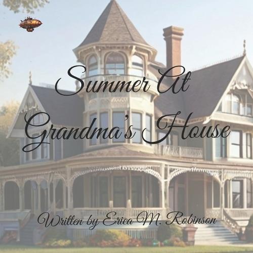 Summer At Grandma's House: Book One: Summer Plans
