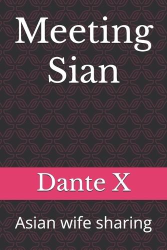 Meeting Sian: Asian wife sharing