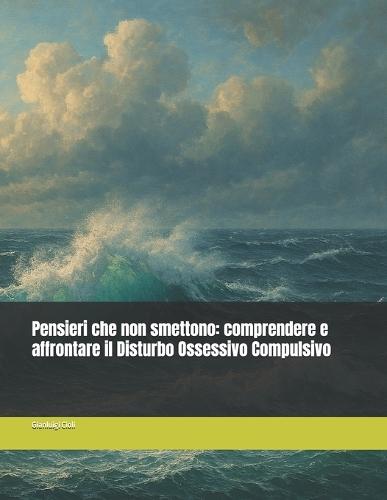 Pensieri che non smettono: comprendere e affrontare il Disturbo Ossessivo Compulsivo