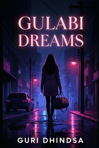 Gulabi Dreams: Guri Dhindsa