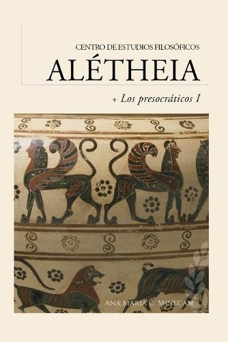 Guía de Lectura Los presocráticos I: El nacimiento de la filosofía y los albores de la física