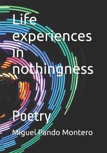 Life experiences in nothingness: Poetry