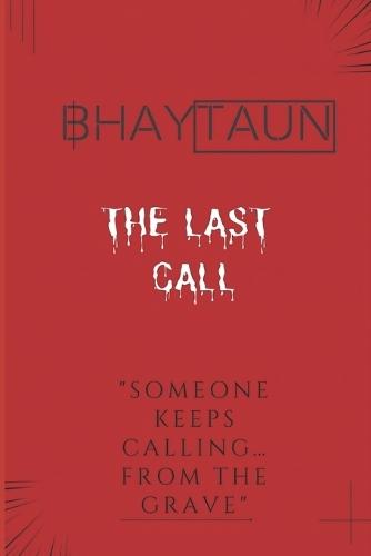 The Last Call: A Horror Story That Will Haunt You
