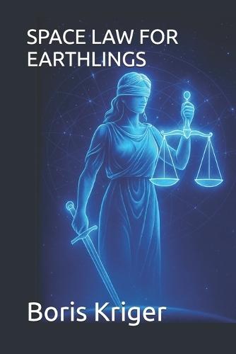 Space Law for Earthlings
