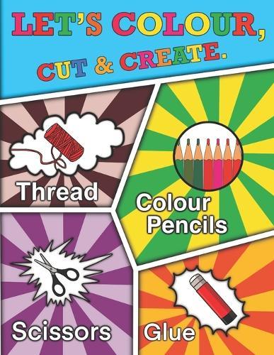 Let's colour, cut & create: Year-Round Holiday Craft Book