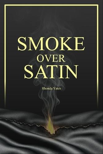 Smoke over Satin