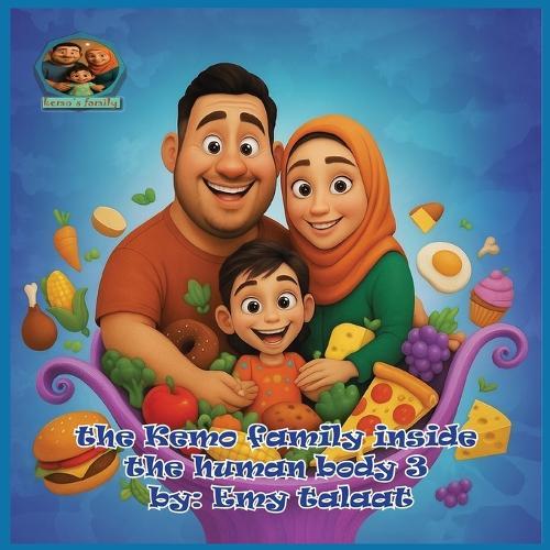 The Kemo family inside the human body 3 by: Emy talaat: Emy, tota, and Kemo's Journey Inside the Stomach