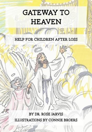 Gateway to Heaven: Help for Children After Loss