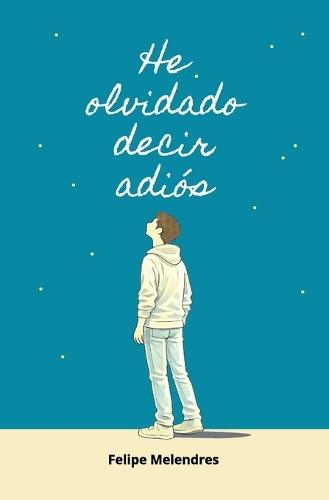 He olvidado decir adiós