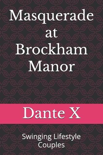 Masquerade at Brockham Manor: Swinging Lifestyle Couples
