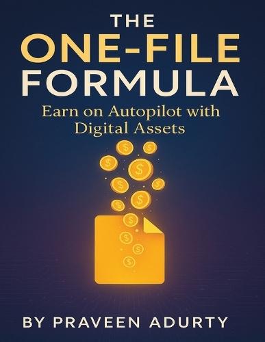 The One-File Formula: Earn on Autopilot with Digital Assets